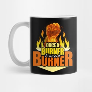 Once A Burner, Always A Burner - Burning Man Mug